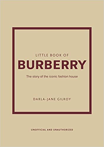 Little Book of Burberry: The Story of the Iconic Fashion House - MPHOnline.com