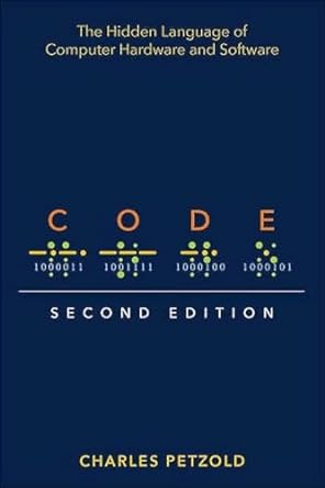 Code: The Hidden Language of Computer Hardware and Software ( 2nd Edition) - MPHOnline.com