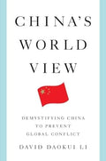 China'S World View : Demystifying China to Prevent Global Conflict - MPHOnline.com