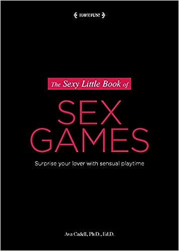 Sexy Little Book of Sex Games, The: Surprise Your Love with a Sensual Playtime - MPHOnline.com