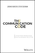 The Communication Code: Unlocking Every Relationship One Conversation At A Time - MPHOnline.com