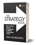 The Strategy Book: How to think and act strategically to deliver outstanding results (3rd Edition) - MPHOnline.com