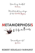 Metamorphosis: A Life in Pieces - MPHOnline.com