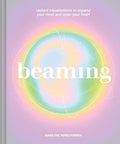 Beaming: Radiant Visualizations to Expand Your Mind and Open Your Heart - MPHOnline.com