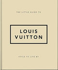 The Little Guide to Louis Vuitton: Style to Live By - MPHOnline.com