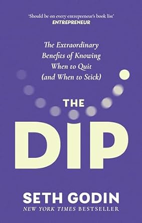 The Dip: The extraordinary benefits of knowing when to quit (and when to stick) - MPHOnline.com