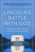 Lincoln's Battle With God : A President's Struggle with Faith and What It Meant for America - MPHOnline.com