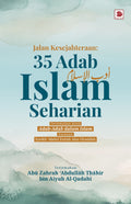 Jalan Kesejahteraan: 35 Adab Islam Seharian - Galeri Ilmu - MPHOnline.com