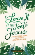 Leave it at the Feet of Jesus - MPHOnline.com