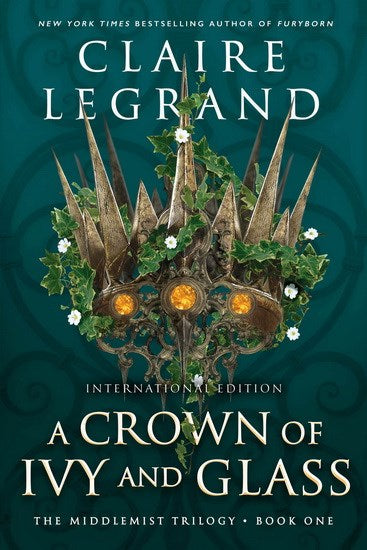 Crown of Ivy and Glass (The Middlemist Trilogy #1) - MPHOnline.com