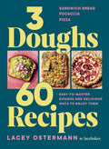 3 Doughs, 60 Recipes: Focaccia, Pizza, Sandwich Bread – Easy-to-master Doughs and Delicious Ways to Enjoy Them - MPHOnline.com