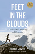 Feet in the Clouds 20th Anniversary Edition: A Take of Fell-Running and Obsession - MPHOnline.com