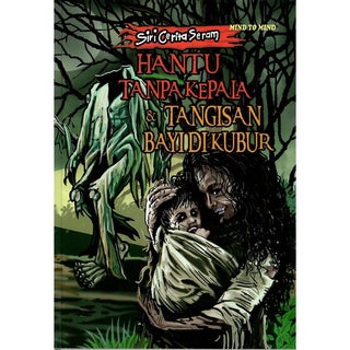 Siri Cerita Seram Hantu Tanpa Kepala & Tangisan Bayi Di Kubur - MPHOnline.com