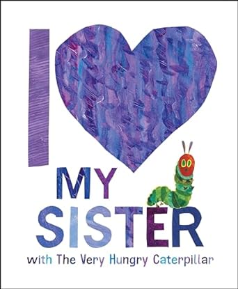 I Love My Sister with The Very Hungry Caterpillar - MPHOnline.com