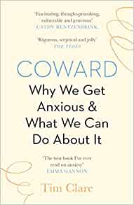 Coward: Why We Get Anxious & What We Can Do About It - MPHOnline.com