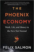 The Phoenix Economy: Work, Life, and Money in the New Not Normal - MPHOnline.com