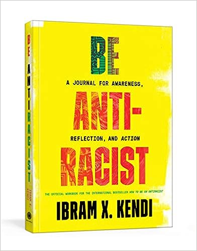 Be Antiracist: A Journal for Awareness, Reflection, and Action - MPHOnline.com