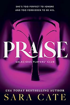 Praise (Salacious Players' Club, 1) - MPHOnline.com