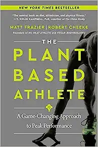 The Plant-Based Athlete: A Game-Changing Approach to Peak Performance - MPHOnline.com