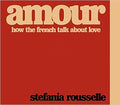 Amour : How the French Talk About Love - MPHOnline.com