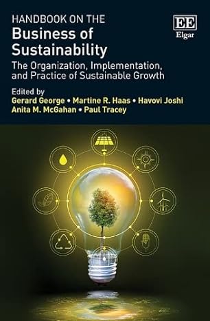 Handbook on the Business of Sustainability : The Organization, Implementation, and Practice of Sustainable Growth - MPHOnline.com