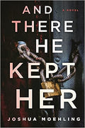 And There He Kept Her - MPHOnline.com