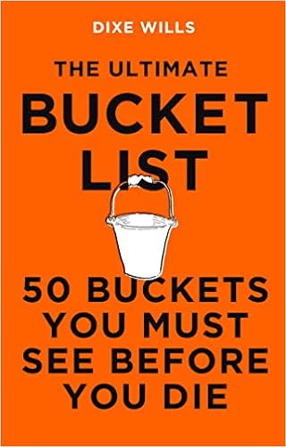 The Ultimate Bucket List: 50 Buckets You Must See Before You Die - MPHOnline.com