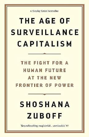 The Age of Surveillance Capitalism: The Fight for a Human Future at the New Frontier of Power - MPHOnline.com