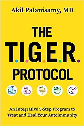 The TIGER Protocol: An Integrative 5-Step Program to Treat and Heal Your Autoimmunity - MPHOnline.com