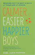 Calmer Easier Happier Boys :  Bringing Out The Best In Boys At Home And At School - MPHOnline.com