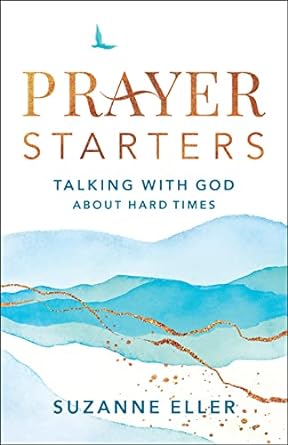 Prayer Starters: Talking with God about Hard Times - MPHOnline.com