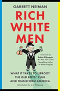 Rich White Men: What It Takes to Uproot the Old Boys' Club and Transform America - MPHOnline.com