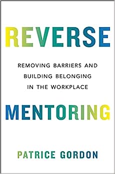 Reverse Mentoring: Removing Barriers and Building Belonging in the Workplace - MPHOnline.com