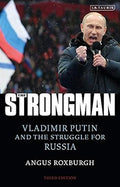 The Strongman: Vladimir Putin and the Struggle for Russia - MPHOnline.com