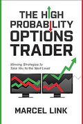 The High Probability Options Trader: Winning Strategies to Take You to the Next Level - MPHOnline.com