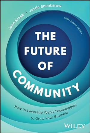 The Future Of Community: How To Leverage Web3 Technologies To Grow Your Business - MPHOnline.com