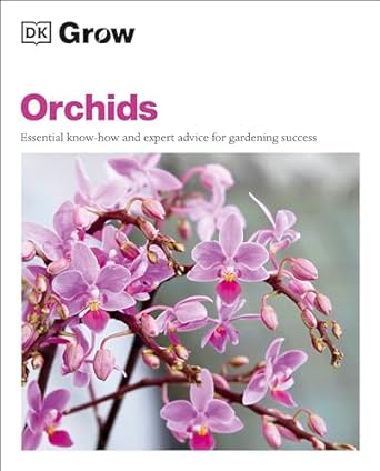 Grow Orchids: Essential Know-how and Expert Advice for Gardening Success - MPHOnline.com