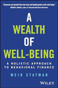 A Wealth Of Well Being: A Holistic Approach To Behavioral Finance - MPHOnline.com