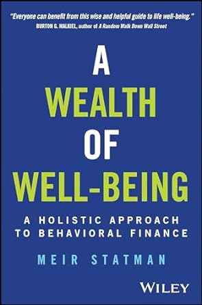 A Wealth Of Well Being: A Holistic Approach To Behavioral Finance - MPHOnline.com