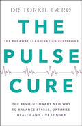 The Pulse Cure: The Revolutionary New Way to Balance Stress, Optimise Health and Live Longer - MPHOnline.com