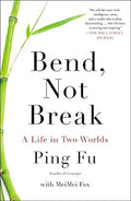 Bend, Not Break: A Life in Two Worlds [US Edition] - MPHOnline.com