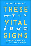 These Vital Sign: A Doctor's Notes on Life and Loss in Tweets - MPHOnline.com