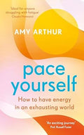 Pace Yourself: How to have energy in an exhausting world - MPHOnline.com