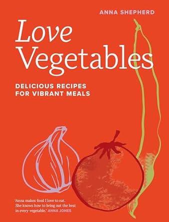 Love Vegetables: Delicious Recipes for Vibrant Meals - MPHOnline.com