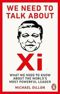 We Need To Talk About Xi: What we Need to Know About the World’s Most Powerful Leader - MPHOnline.com