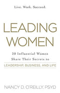 Leading Women: 20 Influential Women Share Their Secrets to Leadership, Business, and Life - MPHOnline.com