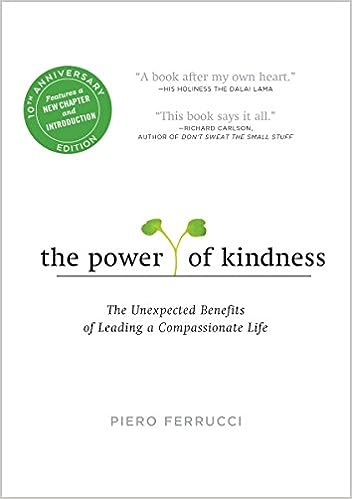 The Power of Kindness: The Unexpected Benefits of Leading a Compassionate Life--Tenth Anniversary Edition - MPHOnline.com