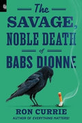 The Savage, Noble Death of Babs Dionne - MPHOnline.com