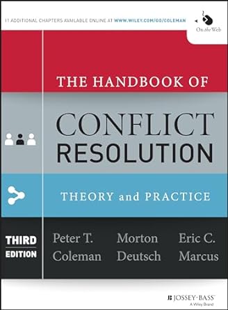 The Handbook of Conflict Resolution, 3E: Theory and Practice - MPHOnline.com