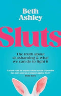 Sluts: The truth about slutshaming and what we can do to fight it - MPHOnline.com